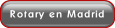 Rotary en Madrid.